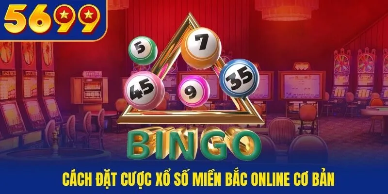 Cách đặt cược Xổ Số Miền Bắc online cơ bản tại QH88