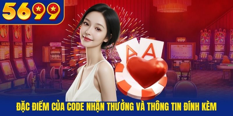 Đặc điểm của code nhận thưởng và thông tin đính kèm tại qh88